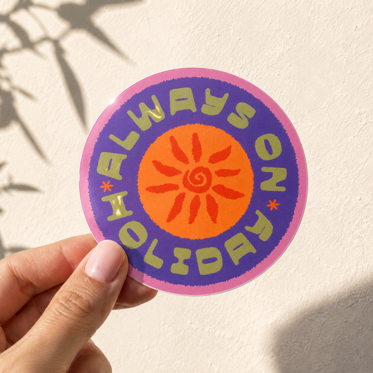 Always on holiday Vinyl Sticker