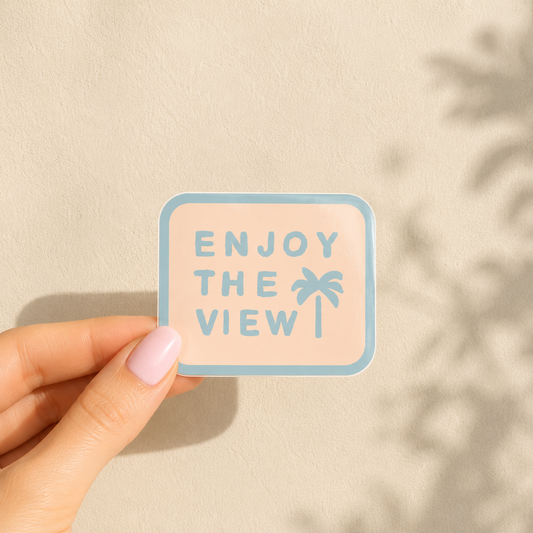 Enjoy the view Vinyl Sticker
