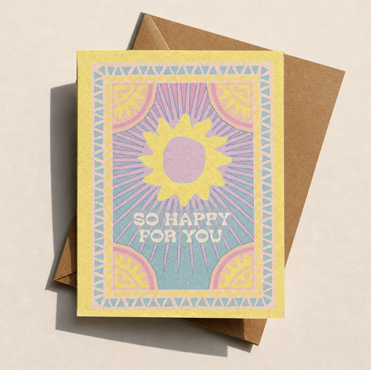 So Happy For You Greeting Card | Sunburst Bright