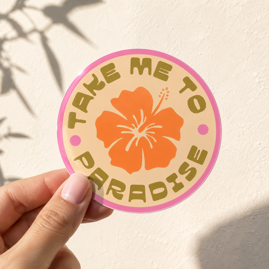 Take me to paradise Vinyl Sticker